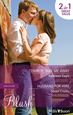 Book cover for Cowboy, Take Me Away/Husband For Hire
