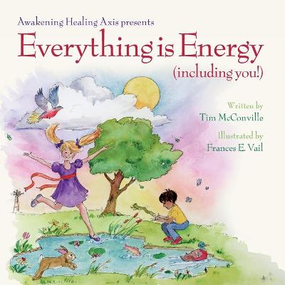 Cover of Everything is Energy (including you!)