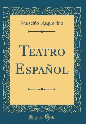 Book cover for Teatro Español (Classic Reprint)