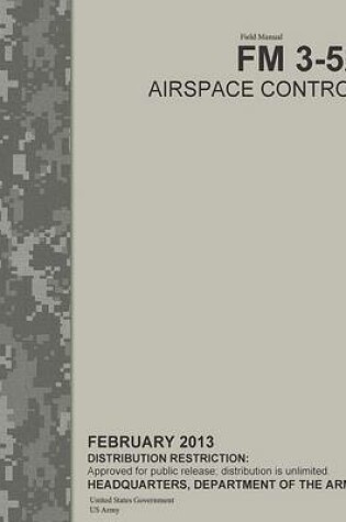 Cover of Field Manual FM 3-52 Airspace Control February 2013