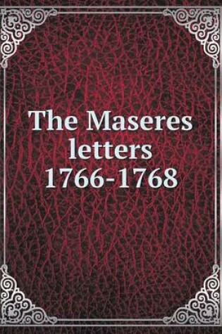 Cover of The Maseres letters 1766-1768