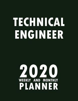 Book cover for Technical Engineer 2020 Weekly and Monthly Planner