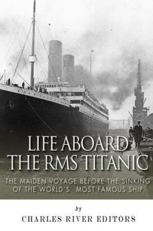Cover of Life Aboard the RMS Titanic