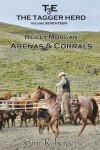 Book cover for The Tagger Herd- Arenas and Corrals