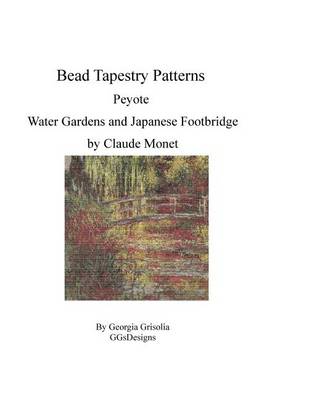 Book cover for Bead Tapestry Patterns Peyote Water Garden and Japanese Footbridge