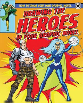 Book cover for Drawing the Heroes in Your Graphic Novel