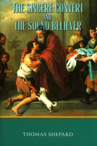 Cover of The Sincere Convert and the Sound Believer