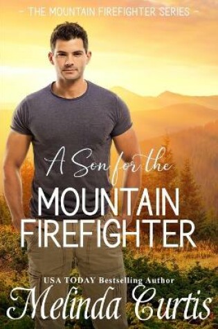 Cover of A Son for the Mountain Firefighter