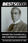 Book cover for Winston Churchill - Mr Crewe's Career