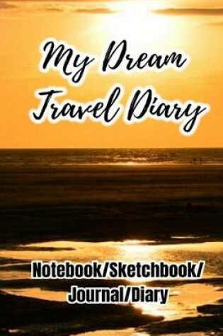 Cover of My Dream Travel Diary