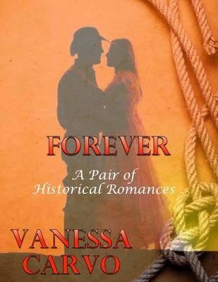 Book cover for Forever: A Pair of Historical Romances