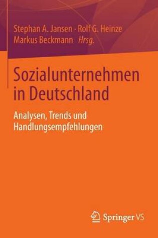 Cover of Sozialunternehmen in Deutschland: Analysen, Trends Und Handlungsempfehlungen