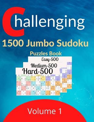 Book cover for Challenging 1500 Jumbo Sudoku Puzzles Book Volume 1