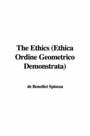 Cover of The Ethics (Ethica Ordine Geometrico Demonstrata)