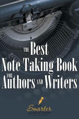 Cover of The Best Note Taking Book for Authors and Writers