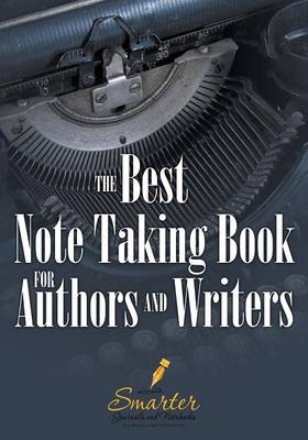 Book cover for The Best Note Taking Book for Authors and Writers