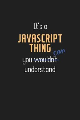 Book cover for It's a JavaScript Thing You Can Understand