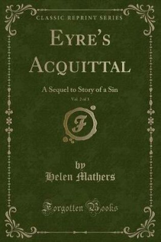 Cover of Eyre's Acquittal, Vol. 2 of 3