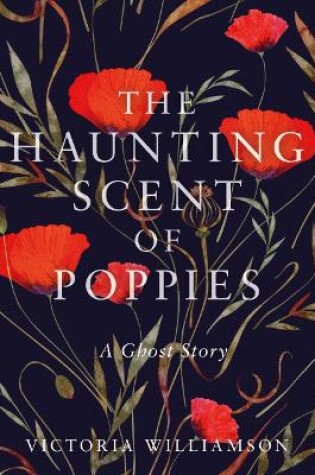 Cover of The Haunting Scent of Poppies