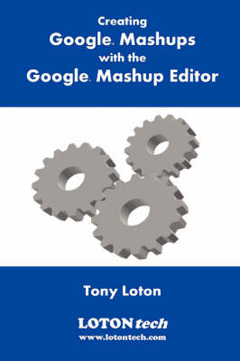 Book cover for Creating Google Mashups with the Google Mashup Editor