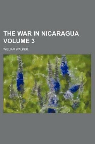 Cover of The War in Nicaragua Volume 3