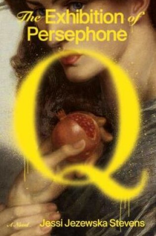 Cover of The Exhibition of Persephone Q