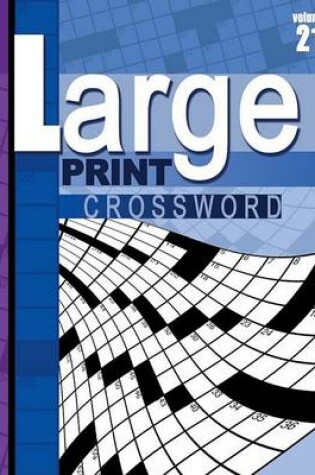 Cover of Large Print Crossword Puzzle Book, Vol. 21