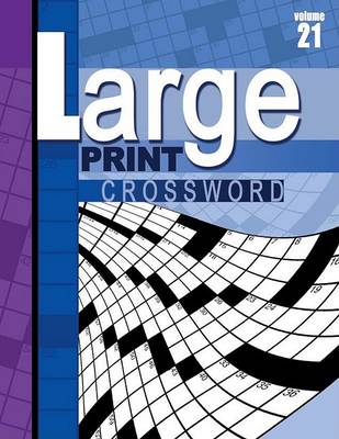 Cover of Large Print Crossword Puzzle Book, Vol. 21