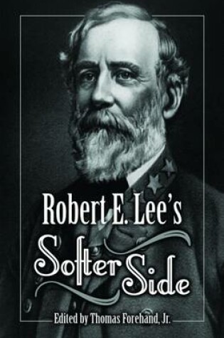 Cover of Robert E. Lee's Softer Side