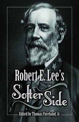 Book cover for Robert E. Lee's Softer Side