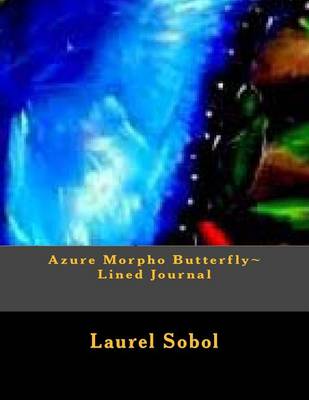 Cover of Azure Morpho Butterfly Lined Journal