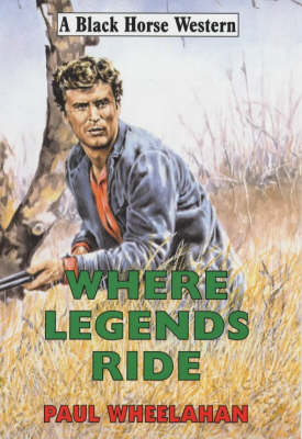 Book cover for Where Legends Ride