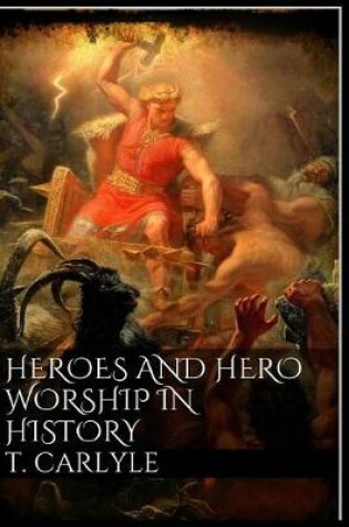 Cover of Heroes and Hero-Worship in History