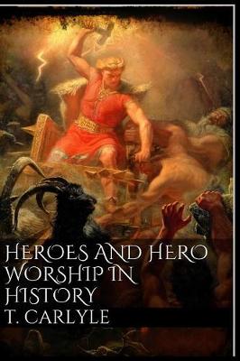 Book cover for Heroes and Hero-Worship in History