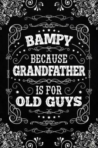 Cover of Bampy because Grandfather is for old Guys