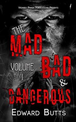 Book cover for The Mad, Bad and Dangerous