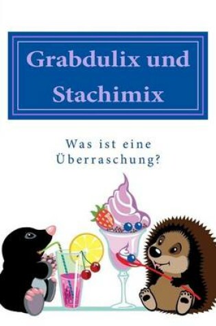 Cover of Grabdulix und Stachimix