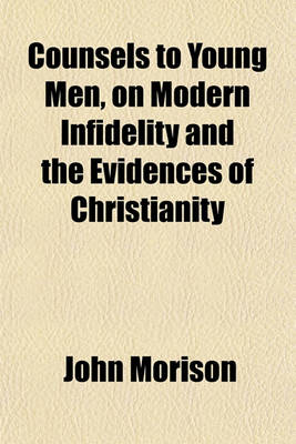 Book cover for Counsels to Young Men, on Modern Infidelity and the Evidences of Christianity