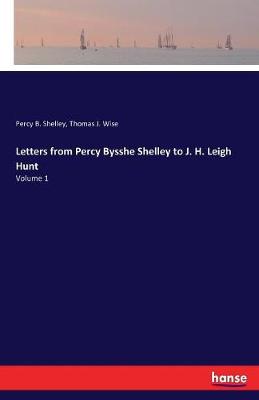 Book cover for Letters from Percy Bysshe Shelley to J. H. Leigh Hunt