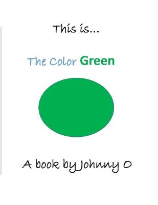 Book cover for This is... The Color Green