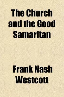 Book cover for The Church and the Good Samaritan; Mission Addresses to Men