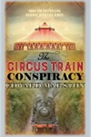 Cover of The Circus Train Conspiracy