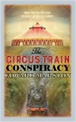 Book cover for The Circus Train Conspiracy