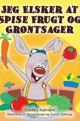 Cover of I Love to Eat Fruits and Vegetables (Danish edition)