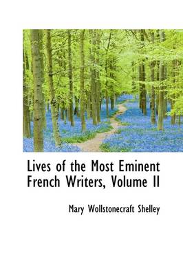 Book cover for Lives of the Most Eminent French Writers, Volume II