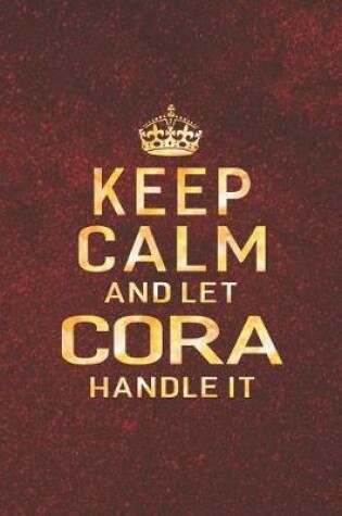 Cover of Keep Calm and Let Cora Handle It