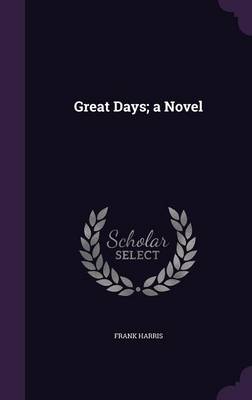 Book cover for Great Days; A Novel