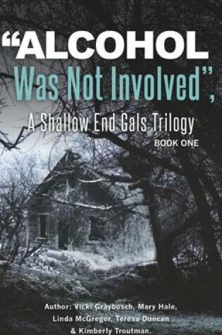 Cover of "Alcohol Was Not Involved"