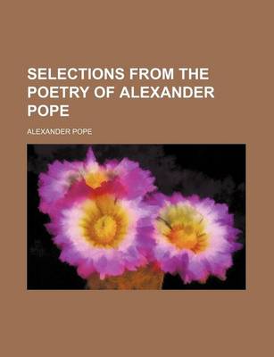 Book cover for Selections from the Poetry of Alexander Pope