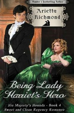 Cover of Being Lady Harriet's Hero